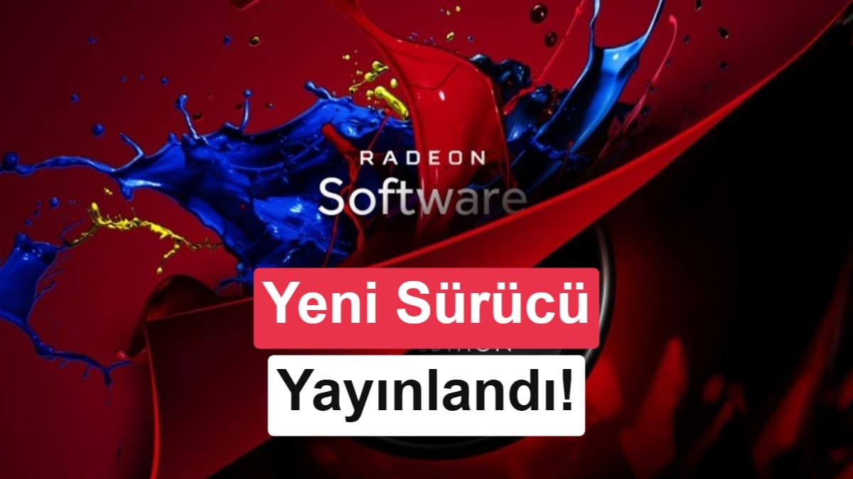 AMD Radeon Adrenalin 26.8.1 Sürücüsü: Yeni Destekler ve Düzeltmeler