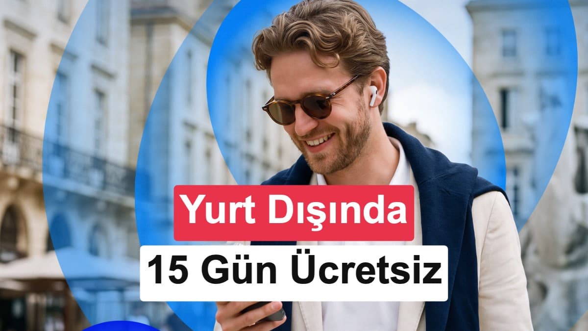 Turkcell, yurt dışı tarife süresini 15 güne çıkardı!
