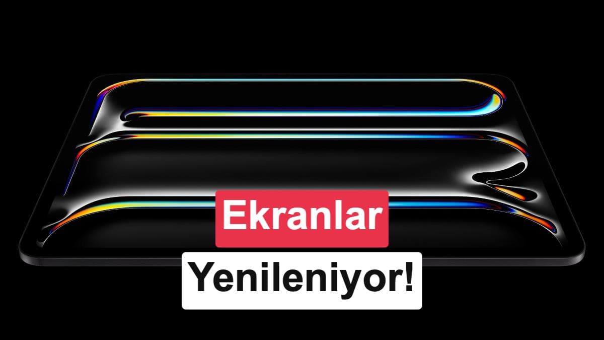 Apple, Mac ve iPad modellerinde OLED ekranlara geçiyor