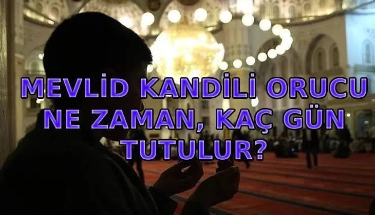 Mevlid Kandili orucu ne zaman, kaç gün tutulur? Mevlid Kandili'nde oruca nasıl niyet edilir?