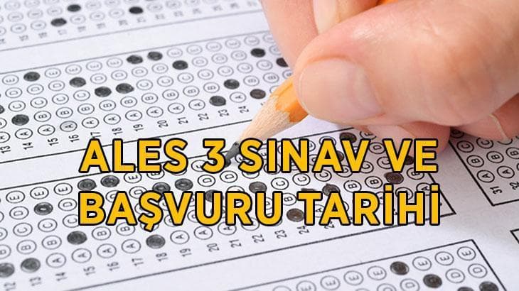 ALES 3 sınav ve başvuru tarihleri: 2026 ALES/3 ne zaman? ALES 3 başvuruları hangi tarihte başlıyor?