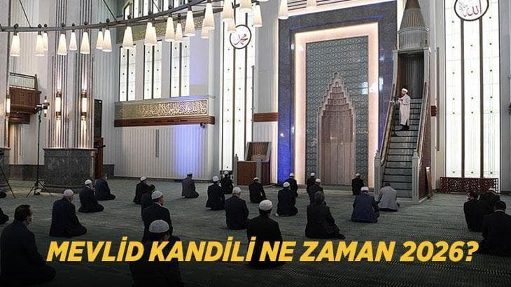 Mevlid Kandili ne zaman 2026? 24 Ağustos ne kandili, bugün kandil mi; Mevlid Kandili'nin önemi nedir?