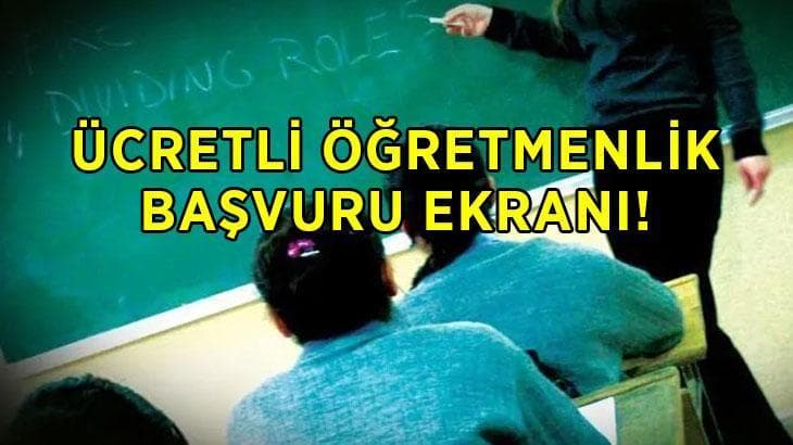 Ücretli öğretmenlik başvuruları ne zaman bitiyor? 2026-2027 başvuru ekranı nerede, başvuru nasıl yapılır?