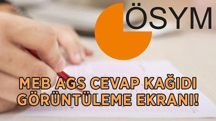 AGS cevap kağıdı görüntüleme ekranı 2026: MEB AGS cevap kağıdı nereden, nasıl görüntülenir? ÖSYM AİS ekranı açık mı?
