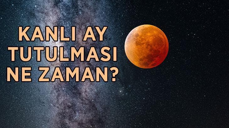 Kanlı ay tutulması ne zaman, saat kaçta? 2026’da Türkiye’den izlenecek mi?
