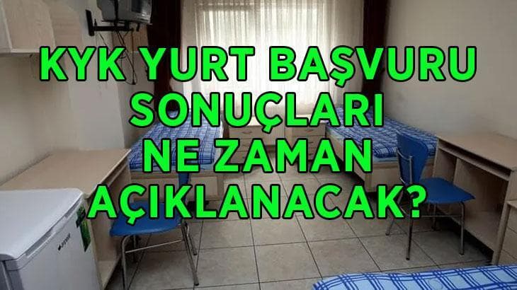 KYK yurt başvuru sonuçları ne zaman açıklanır? 2026-2027 KYK yurt sonuç tarihi belli oldu mu?