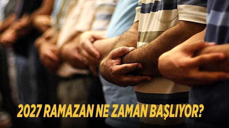 2027 Ramazan ayı takvimi ve oruç başlangıç tarihi