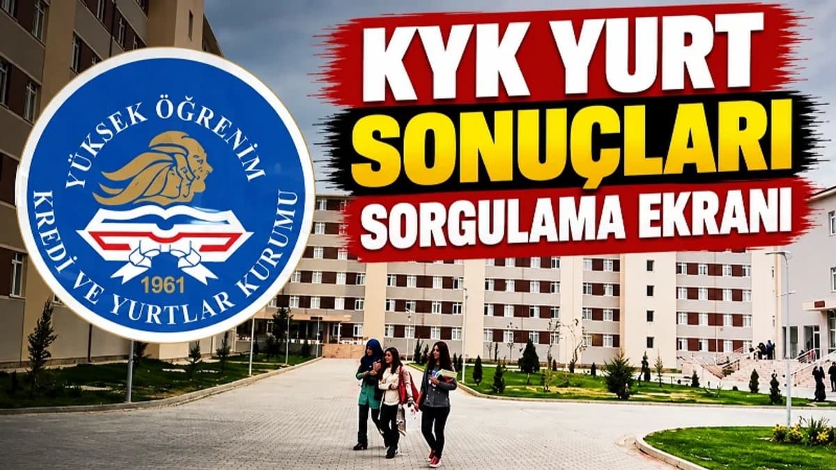 KYK yurt sonuçları 2026 açıklandı mı, ne zaman açıklanacak? Asıl ve yedek adaylar sonucu e-Devlet'ten nasıl sorgulayacak?