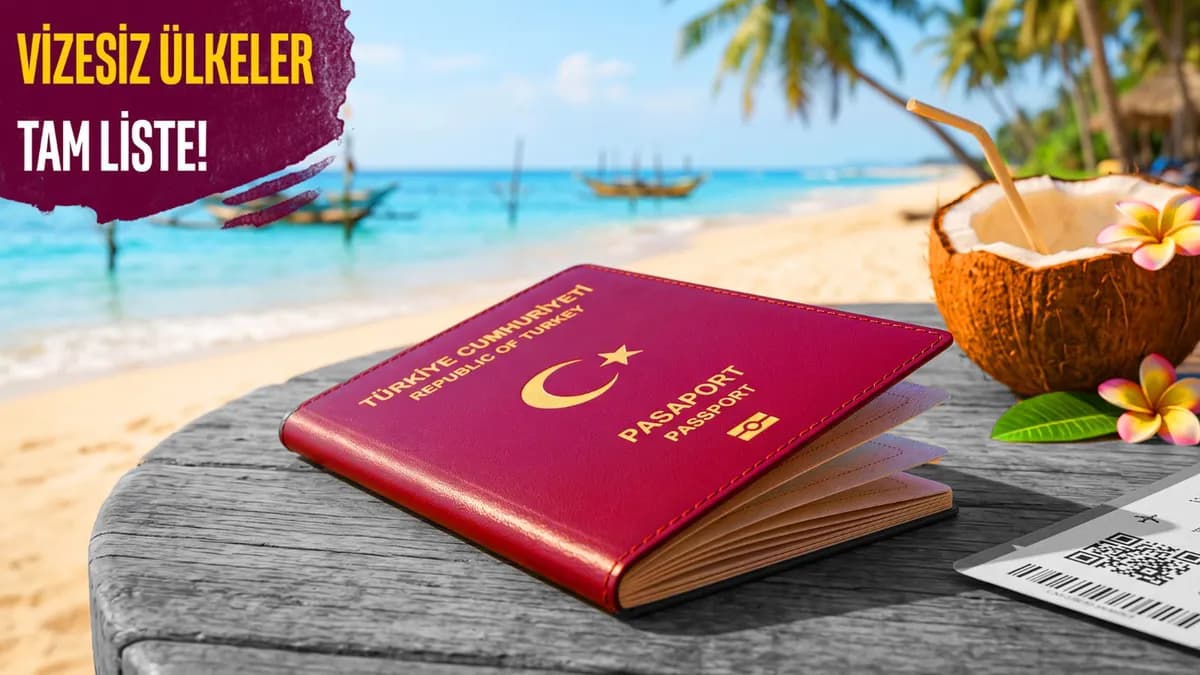 2026'da vizesiz gidilebilecek ülkeler hangileri? Türk vatandaşları için vize kalktı mı, listeye eklenen 2 ülke hangisi?