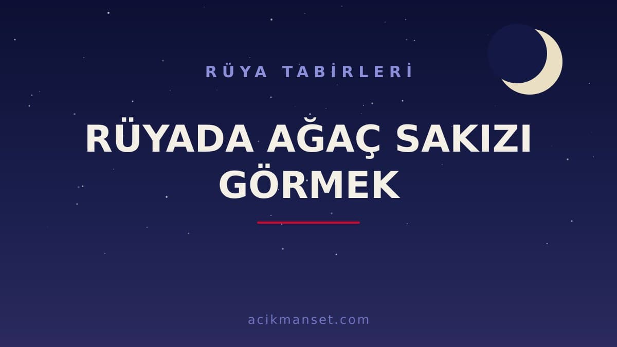 Rüyada ağaç sakızı görmek ne anlama gelir, ne demek? Dini yorumu hayırlı mıdır, psikolojik olarak nasıl yorumlanır?