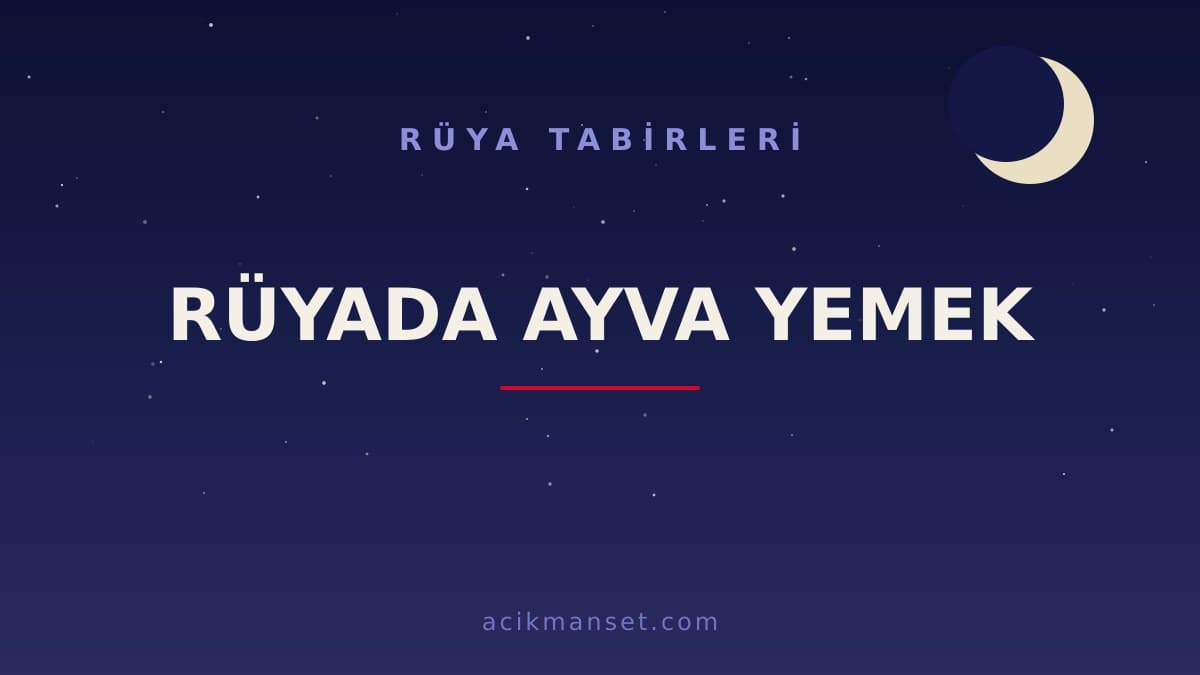 Rüyada ayva yemek ne anlama gelir, ne demek? Hayırlı ve uyarı sayılan durumlar, dini ve psikolojik yorumlar