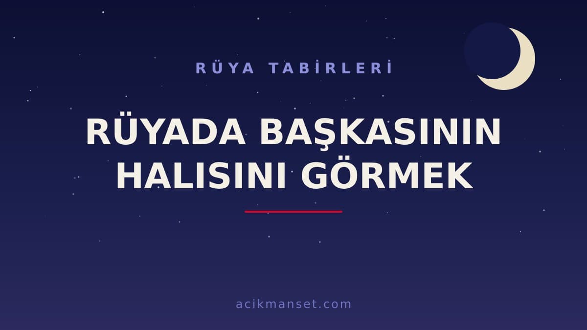 Rüyada başkasının halısını görmek ne anlama gelir, ne demek? Dini ve psikolojik yorumu